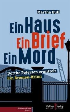 Ein Haus Ein Brief Ein Mord Cover von: Ein Haus Ein Brief Ein Mord