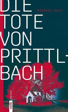 Die Tote von Prittlbach Cover von: Die Tote von Prittlbach
