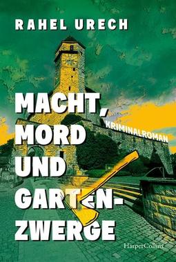 Cover von: Macht, Mord und Gartenzwerge