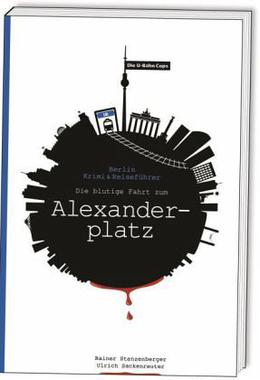 Die blutige Fahrt zum Alexanderplatz Cover von: Die blutige Fahrt zum Alexanderplatz