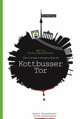 Sex & Drugs & Gangsta Rap am Kottbusser Tor Cover von: Sex & Drugs & Gangsta Rap am Kottbusser Tor
