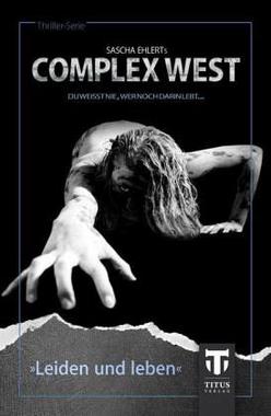 Complex West: Leiden und leben Cover von: Complex West: Leiden und leben
