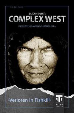 Complex West: Verloren in Fishkill Cover von: Complex West: Verloren in Fishkill
