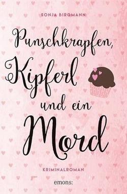 Punschkrapfen, Kipferl und ein Mord Cover von: Punschkrapfen, Kipferl und ein Mord