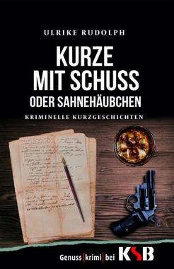 Cover von: Kurze mit Schuss oder Sahnehäubchen