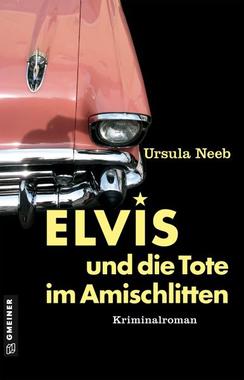 Elvis und die Tote im Amischlitten Cover von: Elvis und die Tote im Amischlitten