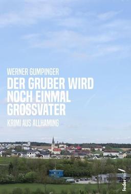 Cover von: Der Gruber wird noch einmal Großvater