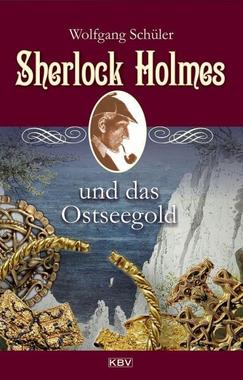 Sherlock Holmes und das Ostseegold Cover von: Sherlock Holmes und das Ostseegold