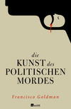 Cover von: Die Kunst des politischen Mordes