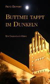 Cover von: Buttmei tappt im Dunkeln