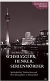 Cover von: Schmuggler, Henker, Serienmörder