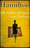 Cover von: Die wilden Bestien von Wuhan
