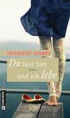 Cover von: Du bist fort und ich lebe