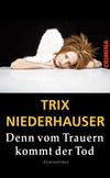 Cover von: Denn vom Trauern kommt der Tod