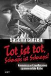 Cover von: Tot ist tot, und Schnaps ist Schnaps!