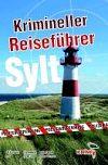 Cover von: Krimineller Reiseführer Sylt