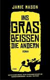 Cover von: Ins Gras beißen die andern