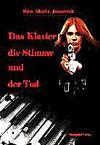 Cover von: Das Klavier, die Stimme und der Tod