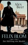 Cover von: Felix Blom. Der Häftling aus Moabit