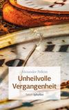 Cover von: Unheilvolle Vergangenheit