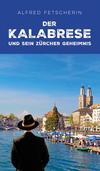 Cover von: Der Kalabrese und sein Zürcher Geheimnis