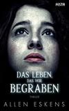 Cover von: Das Leben, das wir begraben