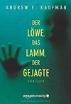 Cover von: Der Löwe, das Lamm, der Gejagte