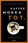 Cover von: Kaffee. Mokka. Tot.