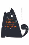 Cover von: Fremde Katzen, bekannte Menschen