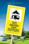 Cover von: Tote brauchen keinen Zeltplatz
