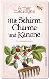 Cover von: Mit Schirm, Charme und Kanone