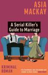 Cover von: A Serial Killer’s Guide to Marriage
