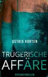 Cover von: Trügerische Affäre