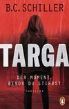 Targa. Der Moment, bevor du stirbst Cover von: Targa. Der Moment, bevor du stirbst