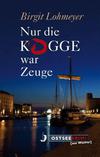 Cover von: Nur die Kogge war Zeuge