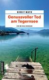 Cover von: Genussvoller Tod am Tegernsee