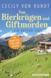 Cover von: Von Bierkrügen und Giftmorden
