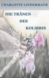 Cover von: Die Tränen des Kolibris