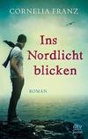 Cover von: Ins Nordlicht blicken
