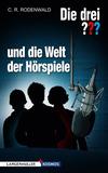Cover von: Die drei ??? und die Welt der Hörspiele