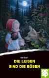 Cover von: Die Leisen sind die Bösen