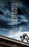 Cover von: Tot bist du mir lieber