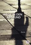 Cover von: Wege in den Abgrund