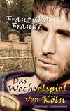 Cover von: Das Wechselspiel von Köln
