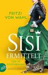 Cover von: Sisi ermittelt – Tod in Schönbrunn