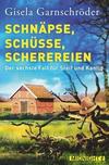 Cover von: Schnäpse, Schüsse, Scherereien