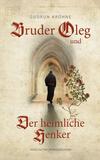 Cover von: Bruder Oleg und Der heimliche Henker