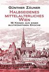 Cover von: Halbseidenes mittelalterliches Wien