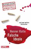 Cover von: Falsche Ideale und zwei weitere Verbrechen