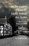 Cover von: Abt Jerusalem und die Hohe Schule des Todes